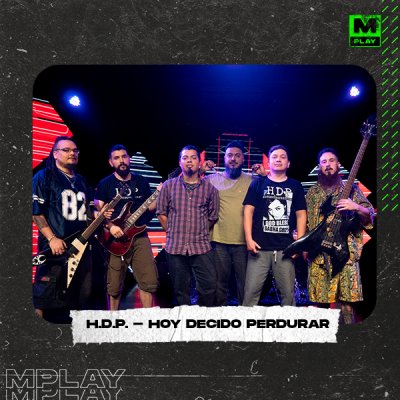 H.D.P- HOY DECIDO PERDURAR